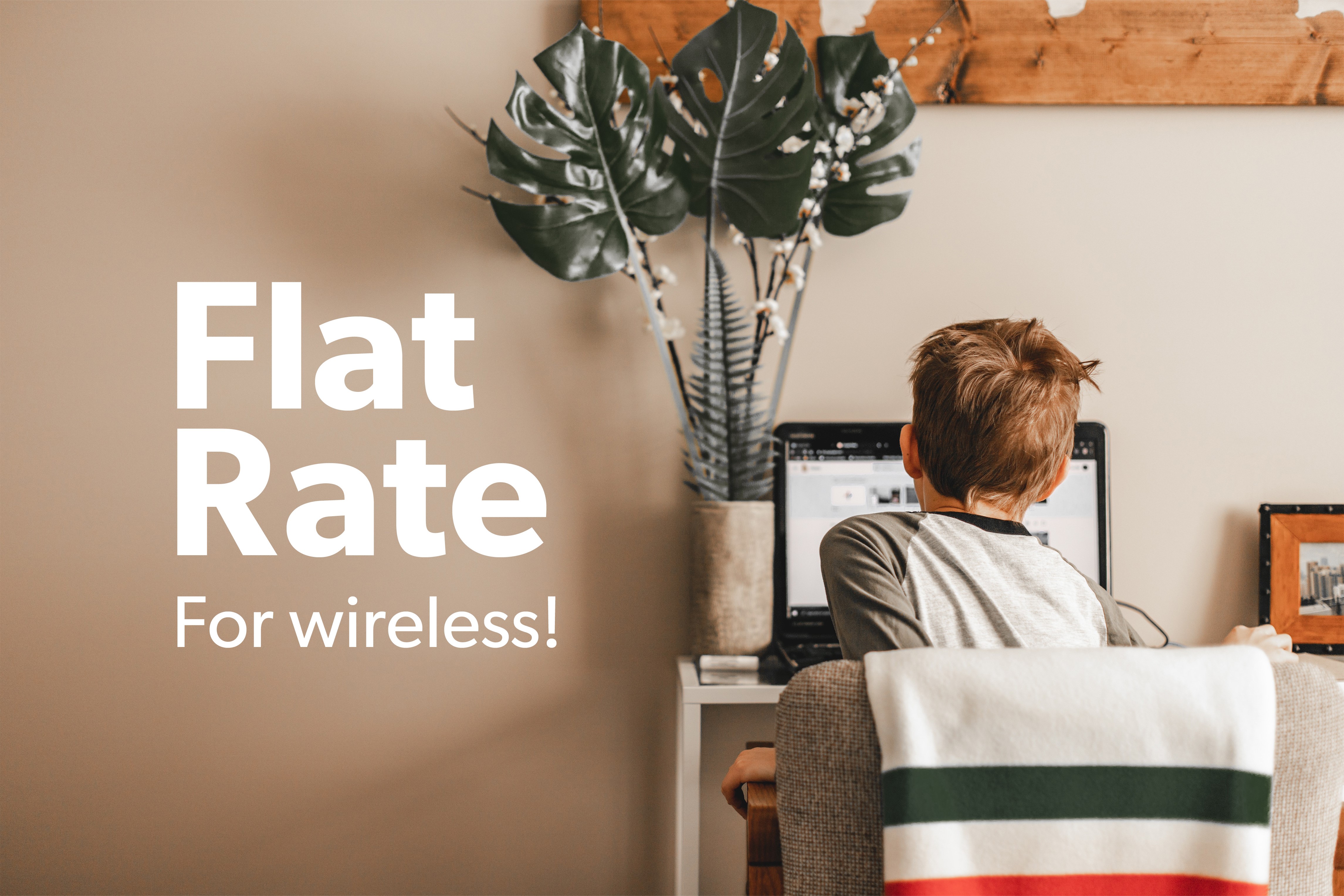 Flat Rate for Wireless!